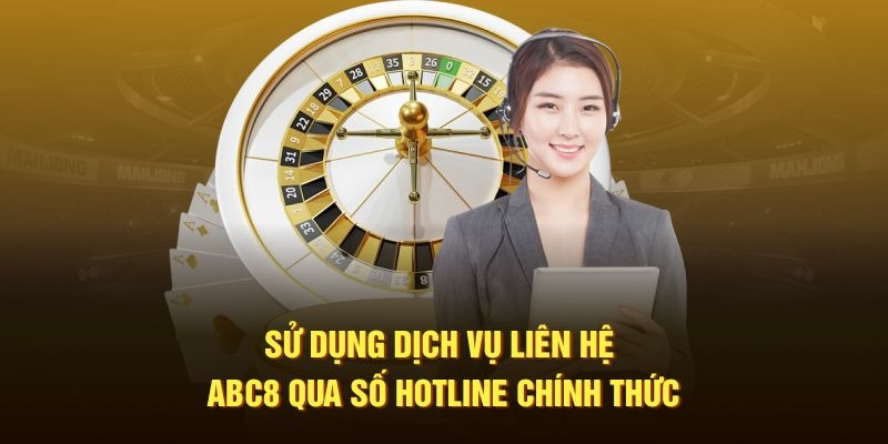 Liên hệ tổng đài ABC8.