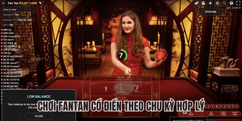 Chơi Fan tan cổ điển theo chu kỳ hợp lý