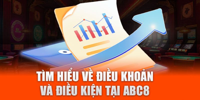 Tổng quan về điều khoản trên trang chủ ABC8