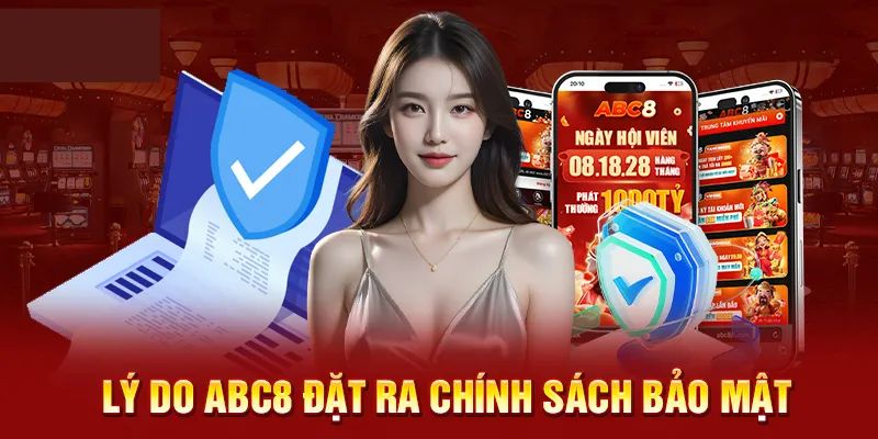 Một số lợi ích từ các chính sách bảo mật tại nhà cái ABC8